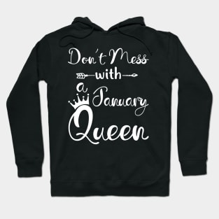 Don_t Mess With A January Queen T-shirt Birthday Gift Hoodie